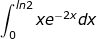 \small \dpi{100} \fn_jvn \int_{0}^{ln2}xe^{-2x}dx